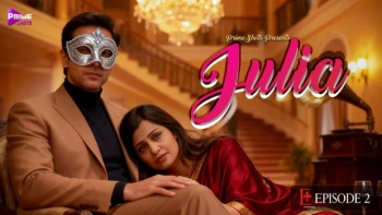 Julia (E01-E02) PrimeShots Hot Web Series