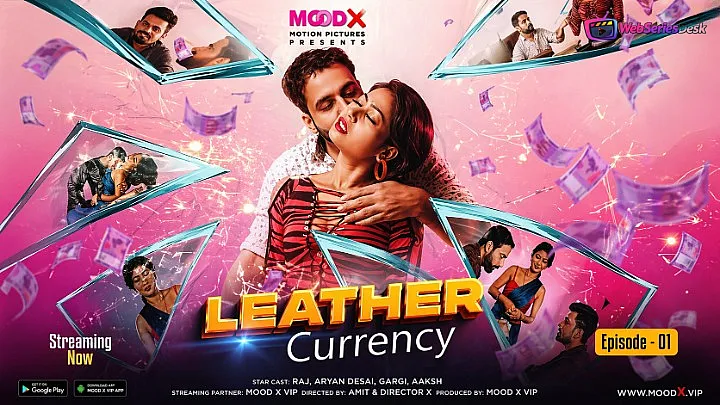 Leather Currency (E01) MoodX Uncut Web Series