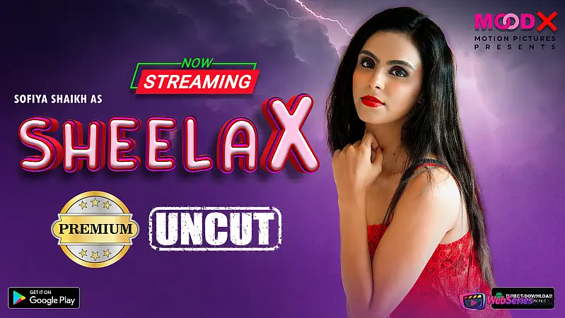 Sheela X (E01) MoodX Uncut Web Series