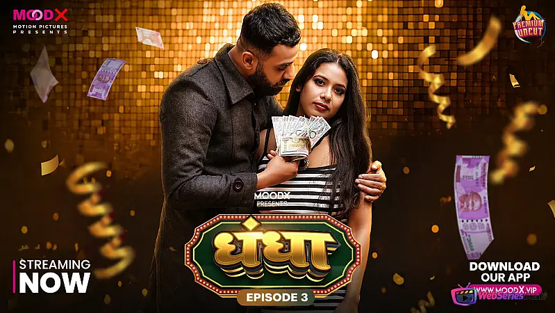 Dhandha (E03) MoodX Hot Web Series
