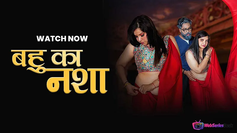 Bahu Ka Nasha MoodX Uncut Short Film