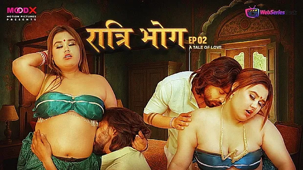 Ratri Bhog (E02) MoodX Hot Web Series