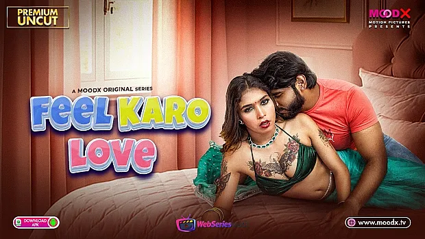 Feel Karo Love (E01) MoodX Hot Web Series
