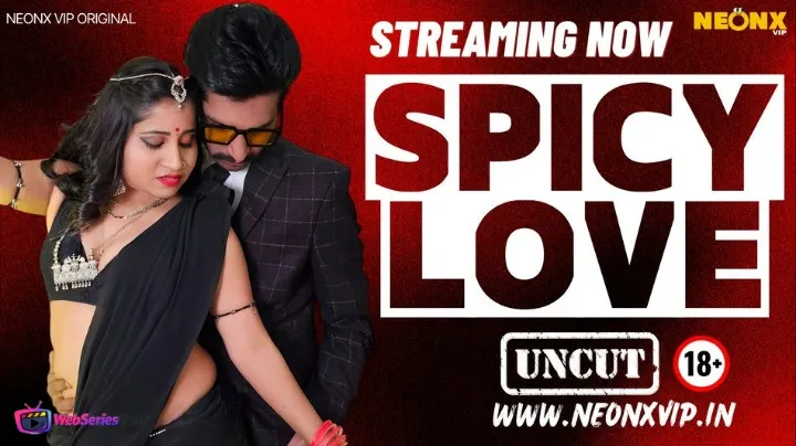 Spicy Love NeonX Uncut Short Film