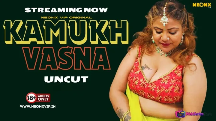 Kamukh Vasna NeonX Uncut Short Film