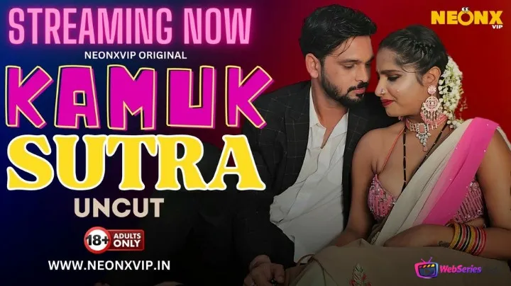 Kamuk Sutra NeonX Uncut Short Film