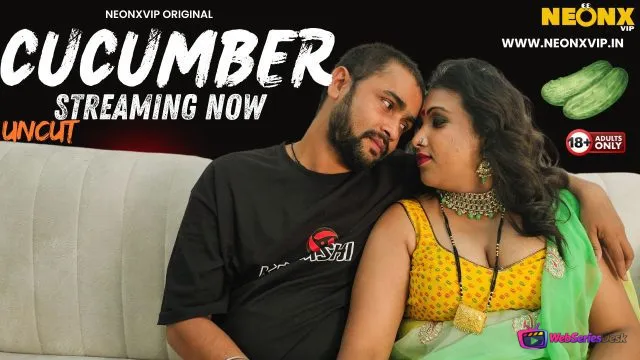 Cucumber NeonX Uncut Short Film