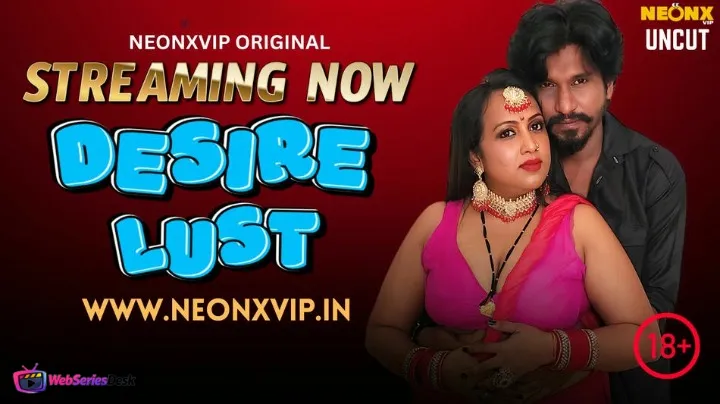 Desire Lust NeonX Uncut Short Film