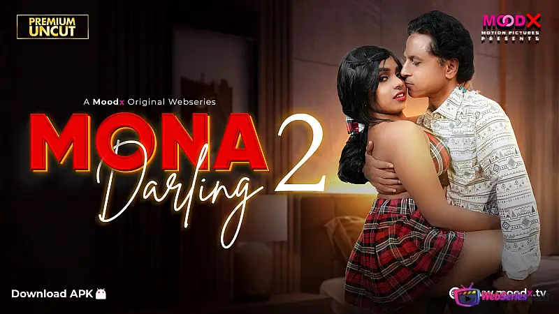 Mona Darling (E02) MoodX Hot Web Series