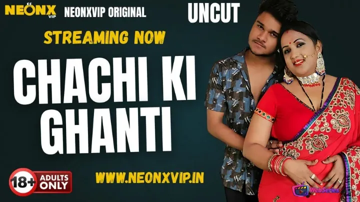 Chachi Ki Ghanti NeonX Uncut Short Film