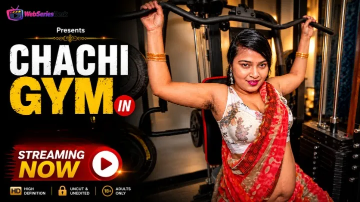 Chachi Gym UnRated Uncut Short Film