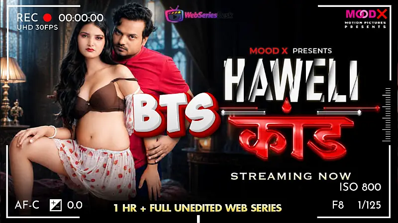 Haveli Kaand BTS (E01) MoodX Hot Web Series