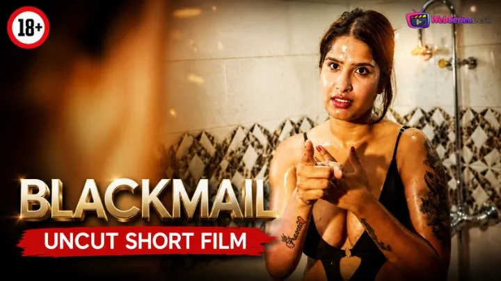 Blackmail UnRated Uncut Short Film
