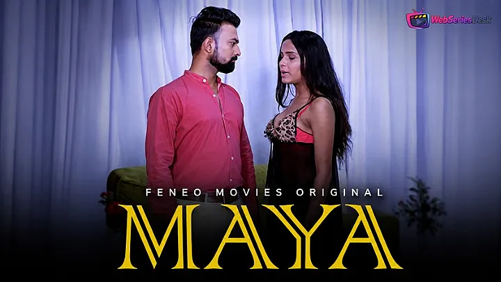Maya (E08) FeneoMovies Hot Web Series